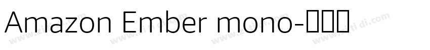 Amazon Ember mono字体转换